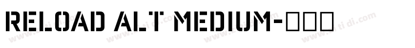 Reload Alt Medium字体转换
